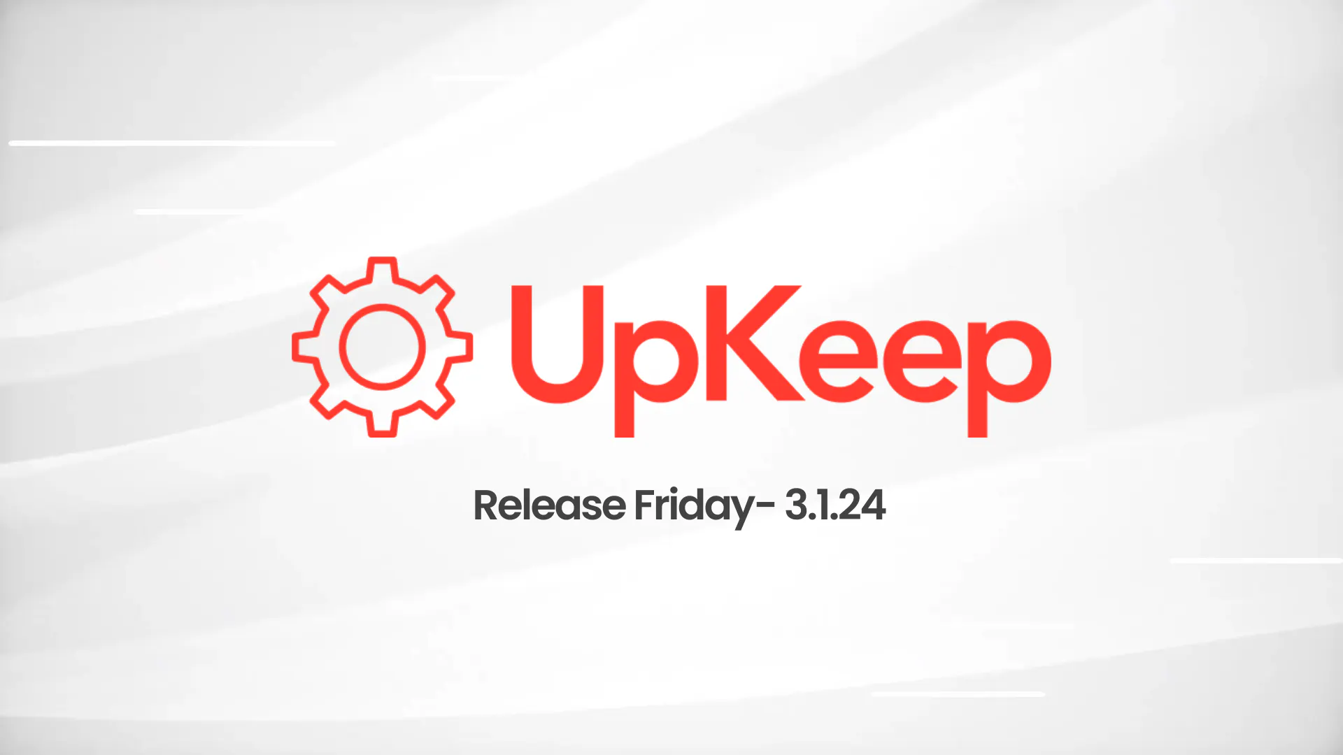 UpKeep Release Fridays! (3.1.24)